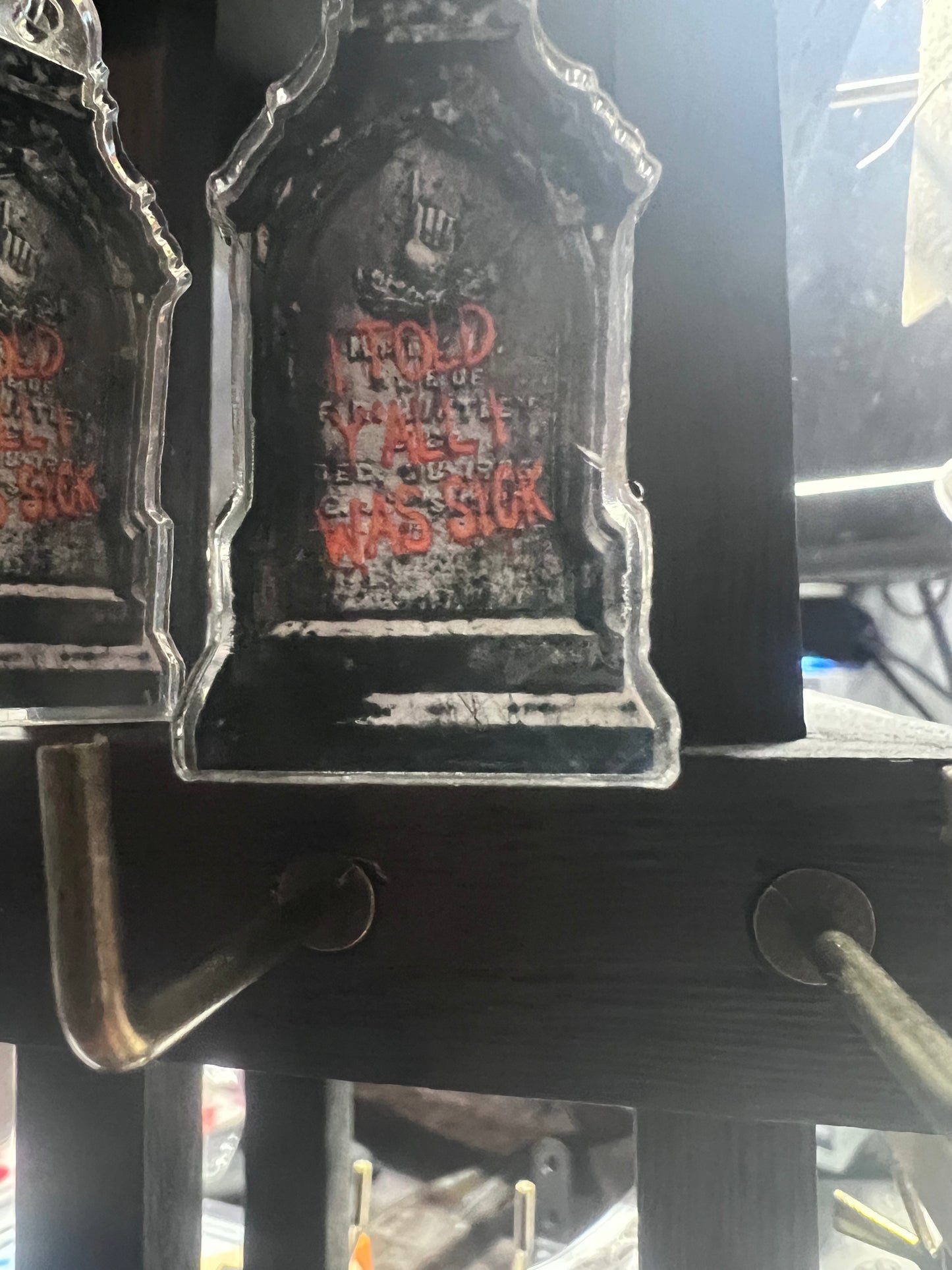 “I told y’all I was sick” Earrings