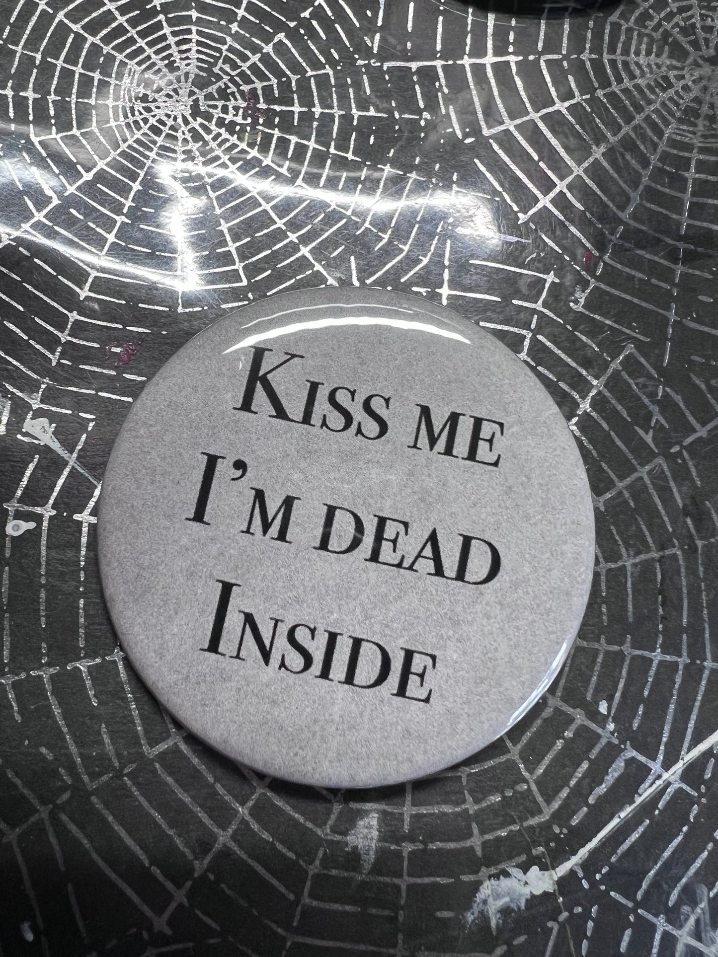 Kiss Me I’m dead