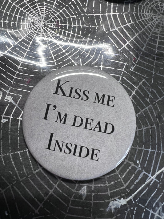 Kiss Me I’m dead